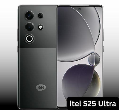 Itel S25 Ultra smartphone 2025