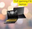 ASUS TUF Gaming F16 Launched in India at ₹80,990: Amazing Specs, Features and much more